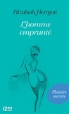 Elizabeth Herrgott - L'homme emprunté.