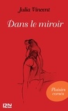 Julia Vincent - Dans le miroir.