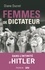 Diane Ducret - Femmes de dictateur - Hitler.