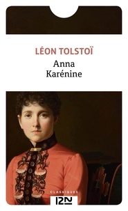 Léon Tolstoï - Anna Karénine.