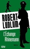 Robert Ludlum et Claire Beauvillard - PDT VIRTUELPOC  : L'Échange Rhinemann.