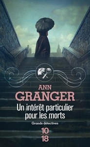 Ann Granger - Un intérêt particulier pour les morts.