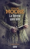 Viviane Moore - La femme sans tête.