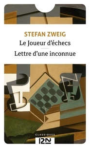 Stefan Zweig - Lettre d'une inconnue - Suivi de Le joueur d'échecs.