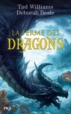 Tad Williams et Deborah Beale - La ferme des dragons Tome 1 : .