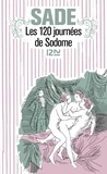 Donatien Alphonse François de Sade - Les 120 Journees De Sodome Ou L'Ecole Du Libertinage.