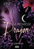 P. C. Cast et Kristin Cast - La Maison de la Nuit  : La promesse de Dragon.