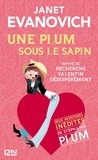 Janet Evanovich - Une aventure de Stéphanie Plum  : Une Plum sous le sapin - Suivi de Recherche Valentin désespérément.