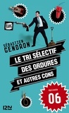 Sébastien Gendron - Le tri sélectif des ordures et autres cons - épisode 6.