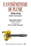 Pierre-André Taguieff et Grégoire Kauffmann - L'antisémitisme de plume 1940-1944.