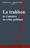 Claude Javeau et Sébastien Schehr - La trahison.