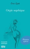 Eva Lust - Orgie saphique.