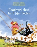 Christian Jolibois et Christian Heinrich - Les P'tites Poules  : Charivari chez les P'tites Poules.