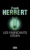 Frank Herbert - Les fabricants d'Eden.