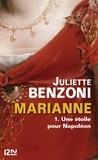 Juliette Benzoni - Marianne tome 1 - Une étoile pour Napoléon extrait offert.