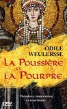 Odile Weulersse - La Poussière et la Pourpre.