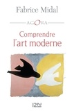 Fabrice Midal - Comprendre l'art moderne.