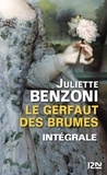 Juliette Benzoni - Le Gerfaut des brumes - intégrale.