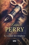 Anne Perry - Le couloir des ténèbres.