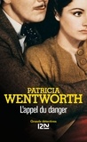 Patricia Wentworth - L'appel du danger.