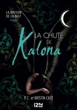 P. C. Cast et Kristin Cast - La Maison de la Nuit  : La chute de Kalona.