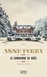 Anne Perry - Le condamné de Noël.