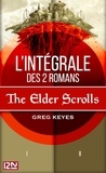 Greg Keyes - The Elder Scrolls  : Intégrale.