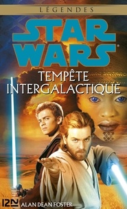 Alan Dean Foster et Thierry Arson - Star Wars  : Star Wars - Tempête Intergalactique.