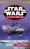 Michael A. Stackpole - Star Wars, Le nouvel ordre Jedi Tome 2 : La marée des ténèbres - Tome 1, Assaut.