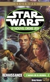 Greg Keyes et Rosalie Guillaume - Star Wars  : Star Wars - L'aurore de la victoire, tome 2 : Renaissance.