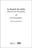 Guy Hocquenghem et René Schérer - La beauté du métis : réflexion d'un francophobe.