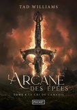 Tad Williams - L'Arcane des Epées Tome 6 : Le cri de Camaris.