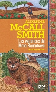 Alexander McCall Smith - Les vacances de Mma Ramotswe.