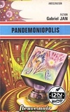Gabriel Jan - PDT VIRTUELFNO  : Pandémoniopolis.