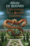 Aliette de Bodard - L'ascension de la maison Aubépine.