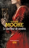 Viviane Moore - Le souffleur de cendres.
