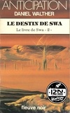 Daniel Walther - PDT VIRTUELFNO  : Le livre de Swa - Tome 2 : Le destin de Swa.