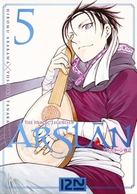 Hiromu Arakawa et Yoshiki Tanaka - The Heroic Legend of Arslân Tome 5 : .