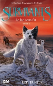 Erin Hunter - Survivants Tome 5 : Le lac sans fin.