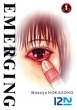 Masaya Hokazono et Kayo Chassaigne-Nishino - Emerging  : Emerging - tome 01.