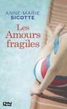 Anne-Marie Sicotte - Les amours fragiles.