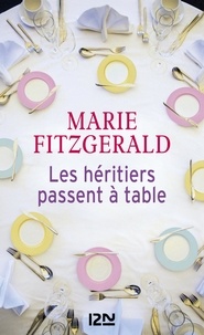 Marie Fitzgerald - Les Héritiers passent à table.