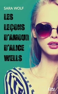 Sara Wolf - Les leçons d'amour d'Alice Wells.