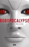 Daniel H. Wilson - Robopocalypse - extrait offert.