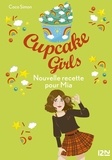 Coco Simon - Cupcake Girls Tome 14 : Nouvelle recette pour Mia.