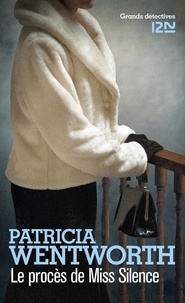 Patricia Wentworth - Le procès de Miss Silence.