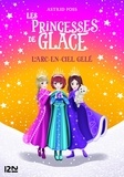 Astrid Foss - Les Princesses de glace Tome 3 : L'arc-en-ciel gelé.