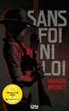 Marion Brunet - Sans foi ni loi.