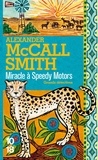 Alexander McCall Smith - Miracle à Speedy Motors.