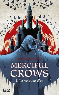 Margaret Owen - Merciful Crows Tome 1 : La voleuse d'os.